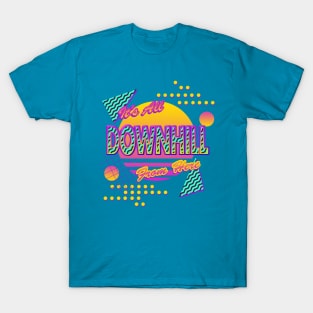 It's All Downhill From Here! T-Shirt